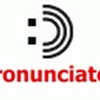 Pronunciator