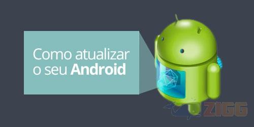 Como atualizar o Android em diferentes smartphones