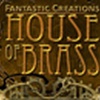 Fantastic Creations: House of Brass