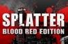 Splatter – Blood Red Edition